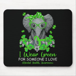 Ich trage Grün für das Bewusstsein für psychische  Mousepad
