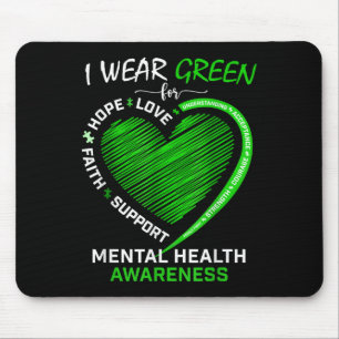 Ich trage Grün für das Bewusstsein für psychische Mousepad