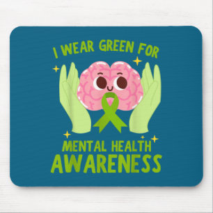Ich trage Grün für das Bewusstsein für psychische Mousepad