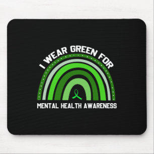 Ich trage Grün für das Bewusstsein für psychische  Mousepad