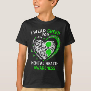 Ich trage Grün für das Bewusstsein für psychische T-Shirt