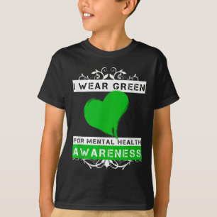 Ich trage Grün für das Bewusstsein für psychische  T-Shirt