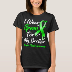 Ich trage Grün für die psychische Gesundheit meine T-Shirt
