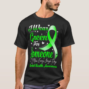 Ich trage Grün für eine MENSCHLICHE GESUNDHEITSbew T-Shirt