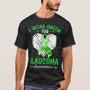 Ich trage Grün für GLAUCOMA-Bewusstsein T-Shirt