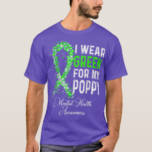 Ich trage Grün für mein Mohnbewusstsein im Bereich T-Shirt
