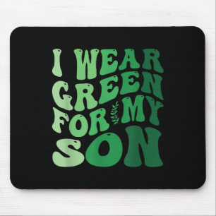 Ich trage Grün für mein Sohn Mental Health Awarene Mousepad