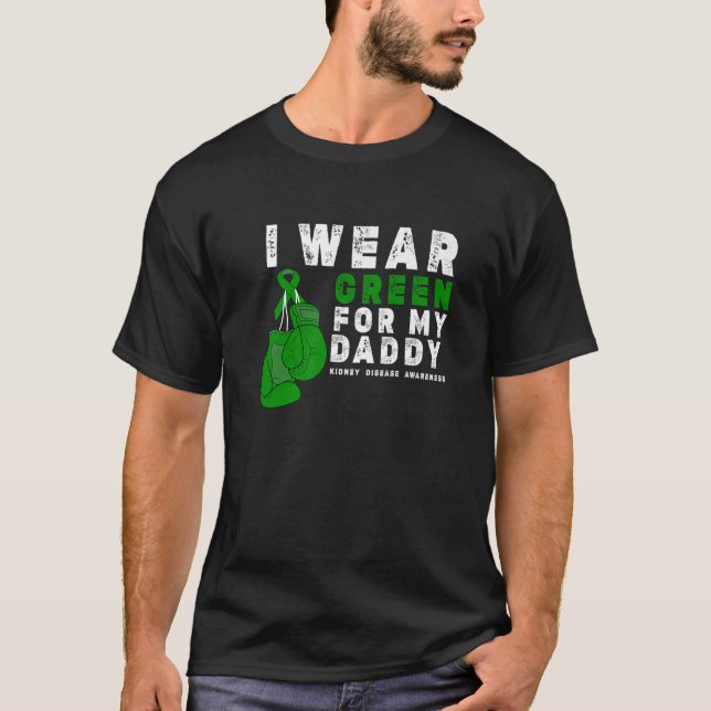 Ich trage Grün für meine Daddy-Nierenerkrankung T-Shirt (Vorderseite)