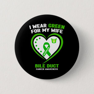 Ich trage Grün für meine Ehefrau-Bile-Duct-Krebs-A Button