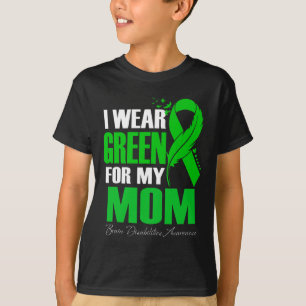 Ich trage Grün für meine Mama Gehirnbehinderungen T-Shirt