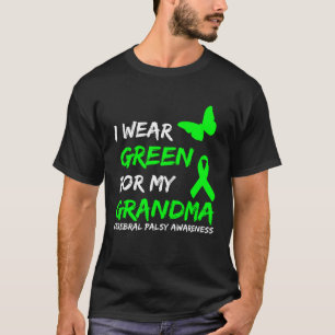 Ich trage Grün für meine Oma Cerebral Palsy Ribbon T-Shirt