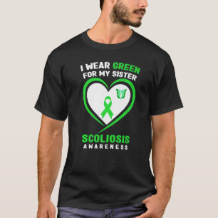 Ich trage Grün für meine Schwester-Skoliose-Bewuss T-Shirt