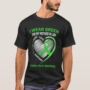 Ich trage Grün für meine Schwiegermutter Zerebralp T-Shirt