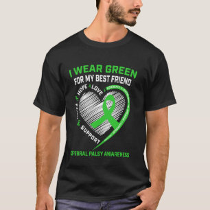 Ich trage Grün für meinen besten Freund Cerebralpa T-Shirt