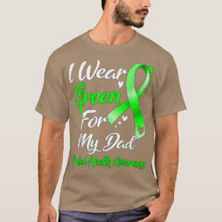 Ich trage Grün für meinen Vater Mental Health Awar T-Shirt