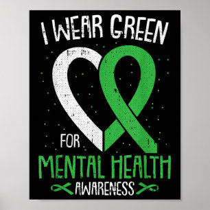 Ich trage Grün für Mental Health Awareness Ribbon Poster