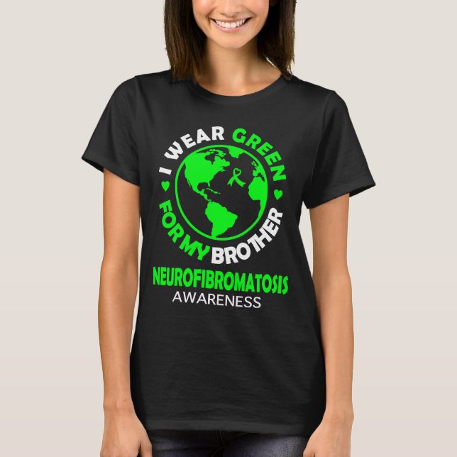 Ich trage GRÜNE für meinen BRUDER NEUROFIBROMATOSI T-Shirt (Vorderseite)