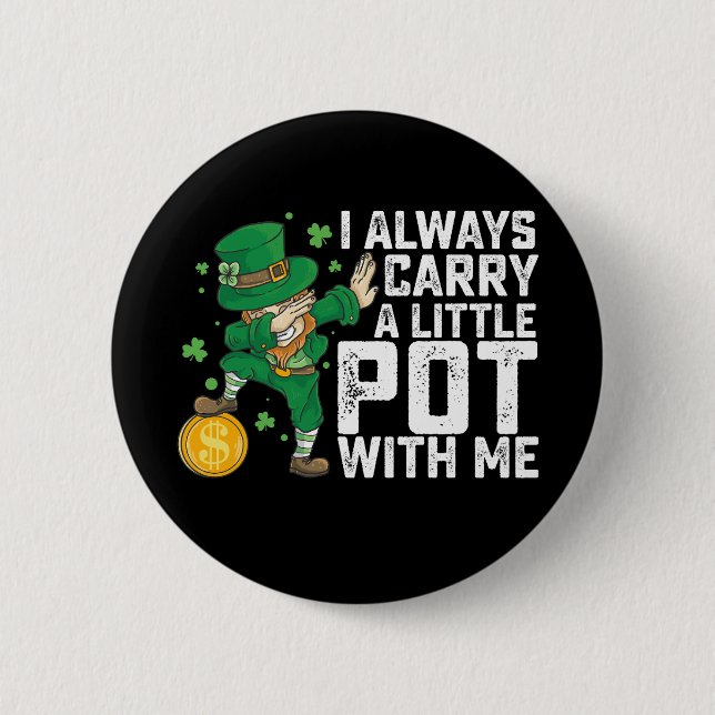 Ich trage immer einen kleinen Schinken mit mir St  Button (Vorderseite)