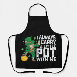 Ich trage immer einen kleinen Topf mit mir St. Pat Schürze