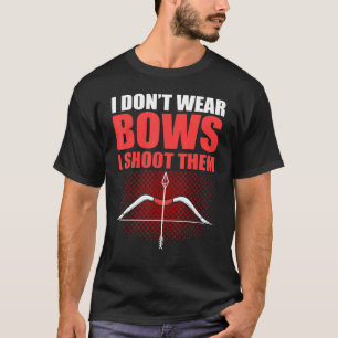 Ich trage keine Bogen, die ich erschossen habe T-Shirt