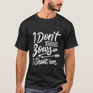 Ich trage keine Bogen, die ich ihnen als Hoodie-Bo T-Shirt