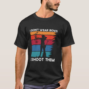 Ich trage keine Bogen, die ich mit dem Bogenschieß T-Shirt