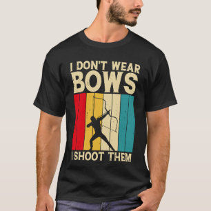 Ich trage keine Bogen, die ich sie schiebe T-Shirt