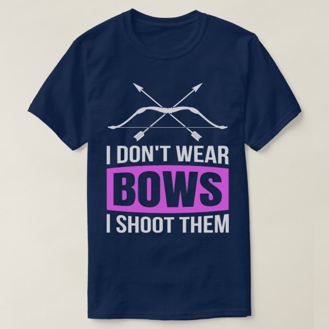 Ich trage keine Bogen, die ich sie schiebe T-Shirt (Design vorne)