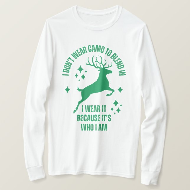 Ich trage keine Camouflage, um mich einzumischen | T-Shirt (Design vorne)