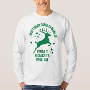 Ich trage keine Camouflage, um mich einzumischen   T-Shirt