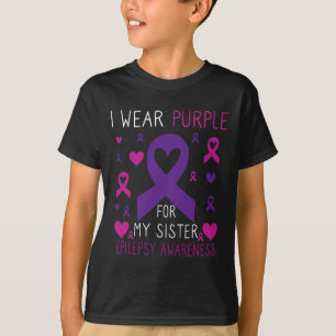 Ich trage Lila für die Schwester Epilepsie Awarene T-Shirt
