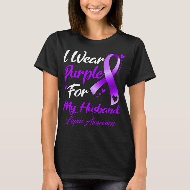 Ich trage Lila für mein Ehemann Lupus Awareness T-Shirt (Vorderseite)