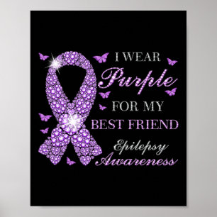 Ich trage Lila für meine besten Freunde Epilepsie Poster