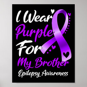 Ich trage Lila für meine Brother Epilepsie Awarene Poster