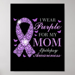 Ich trage Lila für meine Mama Epilepsie Awareness  Poster