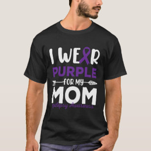 Ich trage Lila für meine Mama Epilepsie Awareness T-Shirt