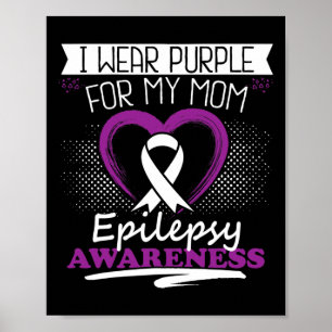 Ich trage lila für meine Mama Epilepsie Tag Krampf Poster