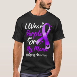 Ich trage Lila für meine Mama Epilepsy-Geschenke T-Shirt