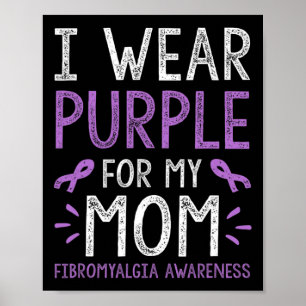 Ich trage Lila für meine Mama Fibromyalgie Bewusst Poster
