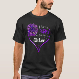 Ich trage Lila für meine Schwester Epilepsie Aware T-Shirt