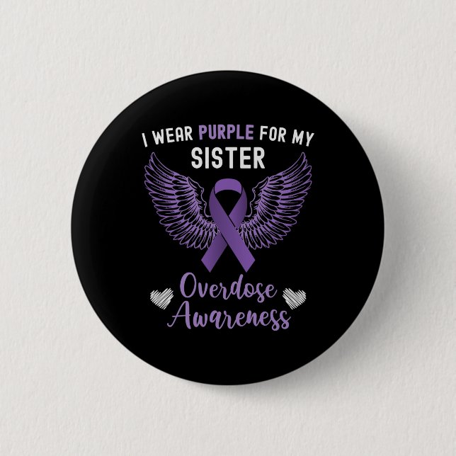 Ich trage Lila für meine Schwester Überdosierung B Button (Vorderseite)