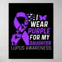 Ich trage Lila für meine Tochter Lupus Awareness P