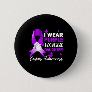 Ich trage Lila für meine Tochter Lupus Button