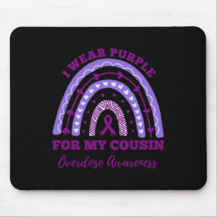 Ich trage Lila für meinen Cousin Überdosierung Mousepad