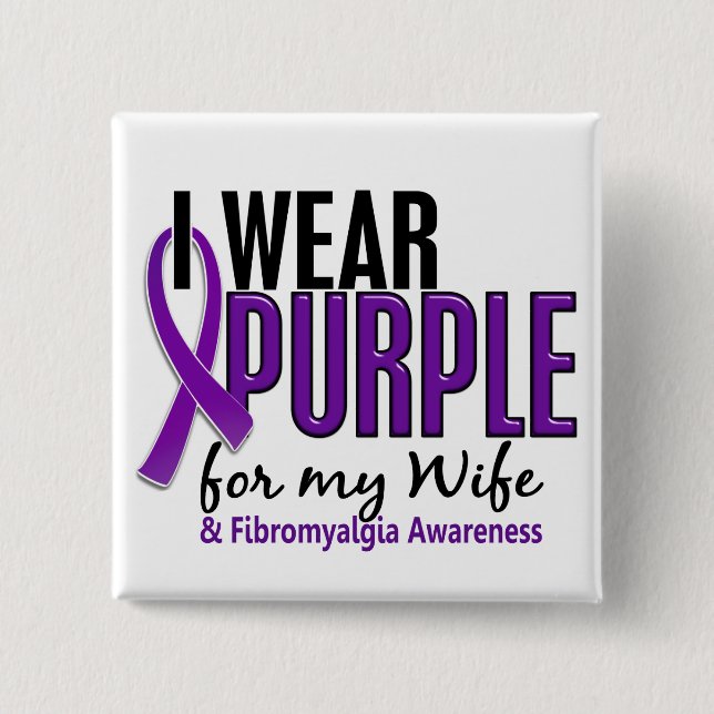 Ich trage Lila für meinen Ehefrau10 Fibromyalgia Button (Vorderseite)