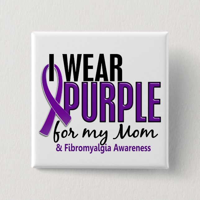 Ich trage Lila für meinen Mama10 Fibromyalgia Button (Vorderseite)