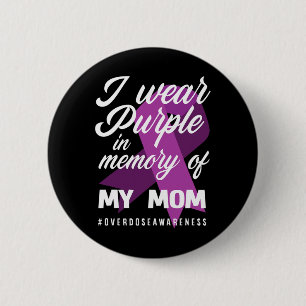 Ich trage Lila Gedächtnis für meine Mama Überdosie Button