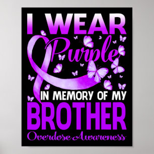 Ich trage Lila im Gedächtnis für meine Bruderüberd Poster