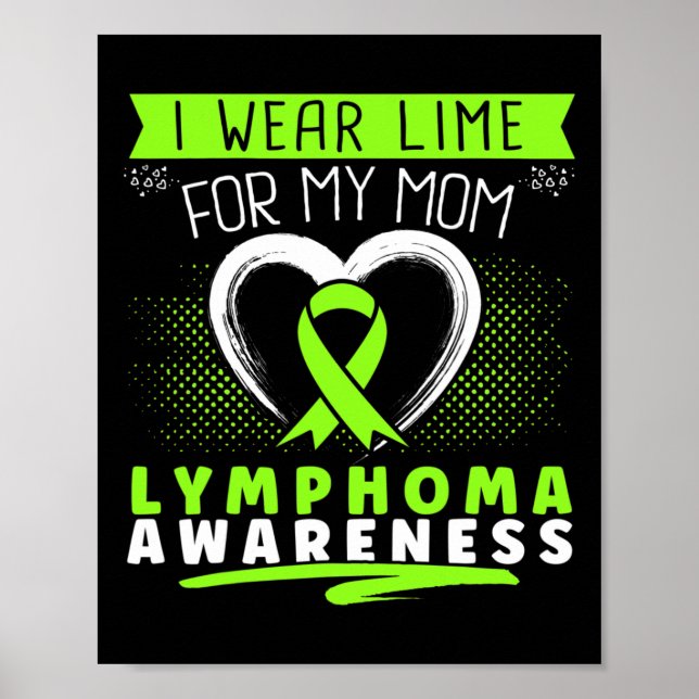 Ich trage Lime für das Lymphom-Bewusstsein meiner  Poster (Vorne)