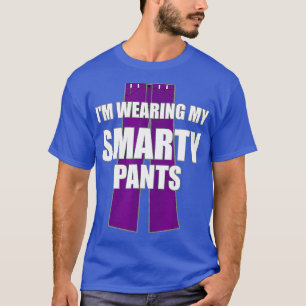 Ich trage meine Intelligenzler-Hosen schlaues Geni T-Shirt